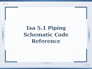 Isa 5.1 Piping Schematic Code Reference and Symbol Standards Guide